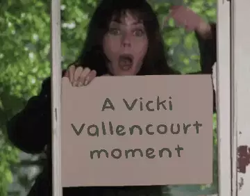 A Vicki Vallencourt moment meme