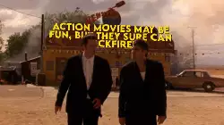 Action movies may be fun, but they sure can backfire! meme