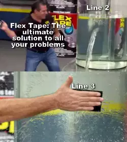 Flex Tape: The ultimate solution to all your problems meme
