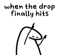 when the drop finally hits meme