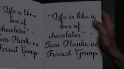 "Life is like a box of chocolates" -Tom Hanks as Forrest Gump meme