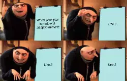 When your plan is met with disappointment meme