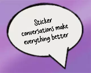 Sticker conversations make everything better meme