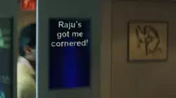 Raju's got me cornered! meme