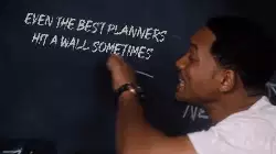 Even the best planners hit a wall sometimes meme