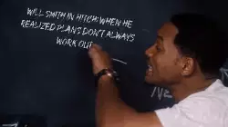 Will Smith in Hitch: When he realized plans don't always work out meme