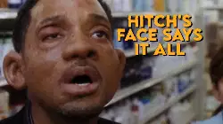 Hitch's face says it all meme