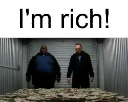 I'm rich! meme