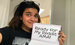 Ready for My Reddit AMA! meme