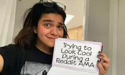 Trying to Look Cool During a Reddit AMA meme