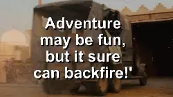 Adventure may be fun, but it sure can backfire!' meme