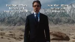Iron Man: When heroes and explosions collide meme