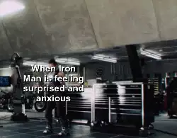 When Iron Man is feeling surprised and anxious meme
