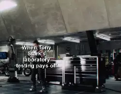 When Tony Stark's laboratory testing pays off meme