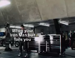 When your Iron Man suit fails you meme