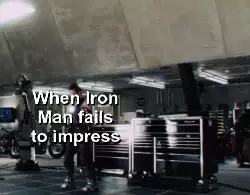 When Iron Man fails to impress meme