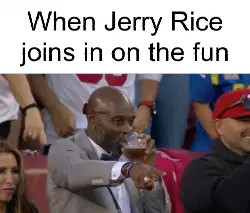 When Jerry Rice joins in on the fun meme