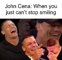 John Cena: When you just can't stop smiling meme