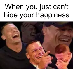 When you just can't hide your happiness meme