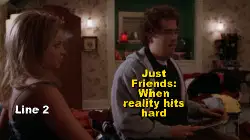 Just Friends: When reality hits hard meme