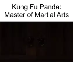 Kung Fu Panda: Master of Martial Arts meme