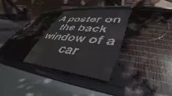 A poster on the back window of a car meme