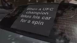 When a UFC champion takes his car for a spin meme