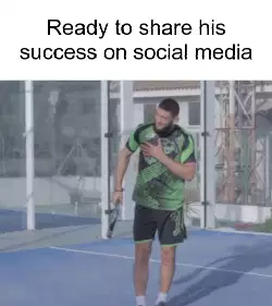 Ready to share his success on social media meme