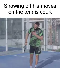 Showing off his moves on the tennis court meme