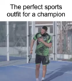 The perfect sports outfit for a champion meme