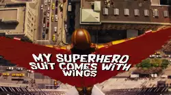 My superhero suit comes with wings meme