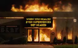 When you realize even superheroes get scared meme