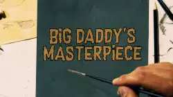 Big Daddy's masterpiece meme