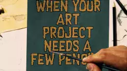 When your art project needs a few pencils meme