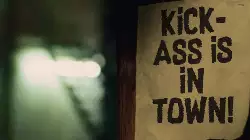 Kick-Ass is in town! meme