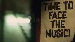 Time to face the music! meme