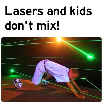 Lasers and kids don't mix! meme