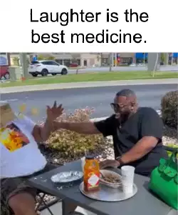 Laughter is the best medicine. meme