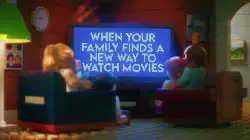 When your family finds a new way to watch movies meme