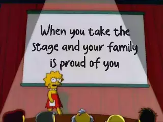 When you take the stage and your family is proud of you meme