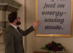 I'm not lazy I'm just on energy-saving mode. meme