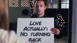 Love Actually: No turning back meme