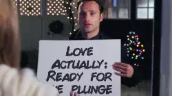 Love Actually: Ready for the plunge meme