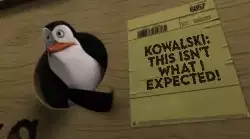 Kowalski: This isn't what I expected! meme