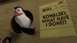 Kowalski: What have I done!? meme