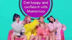 Get happy and confident with Mamamoo meme