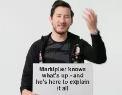 Markiplier knows what's up - and he's here to explain it all meme