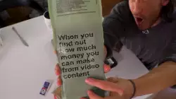 When you find out how much money you can make from video content meme