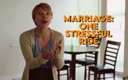 Marriage: one stressful ride meme