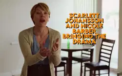 Scarlett Johansson and Nicole Barber bringing the drama meme